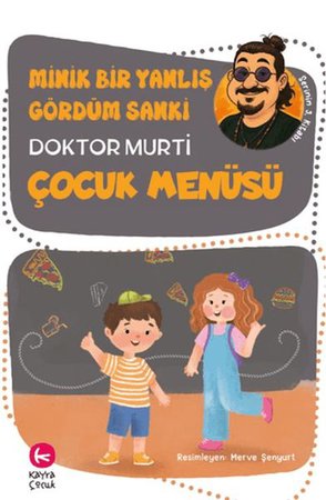 Minik Bir Yanlış Gördüm Sanki / Çocuk Menüsü