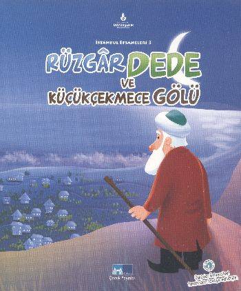 Rüzgar Dede Ve Küçükçekmece Gölü İstanbul Efsaneleri 3