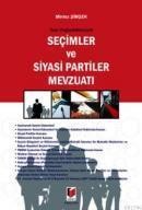 Son Değişiklikleriyle Seçimler Ve Siyasi Partiler Mevzuatı