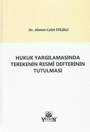 Hukuk Yargılamasında Terekenin Resmi Defterinin Tutulması