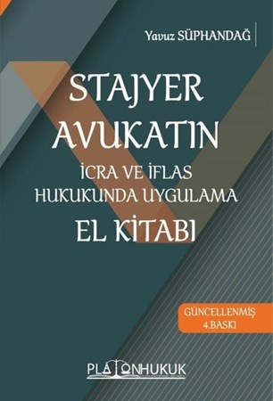 Stajyer Avukatın İcra ve İflas Hukukunda Uygulama El Kitabı