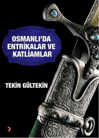 Osmanlı'da Entrikalar Ve Katliamlar