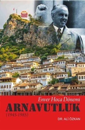 Enver Hoca Dönemi Arnavutluk (1945-1985)