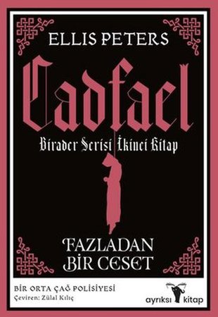 Fazladan Bir Ceset - Cadfael Birader Serisi İkinci Kitap