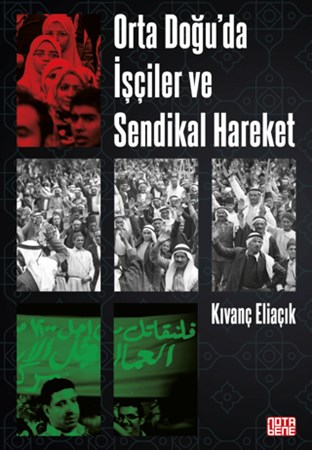 ORTA DOĞU DA İŞÇİLER VE SENDİKAL HAREKET