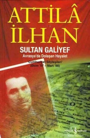 Sultan Galiyef Avrasyada Dolaşan Hayalet