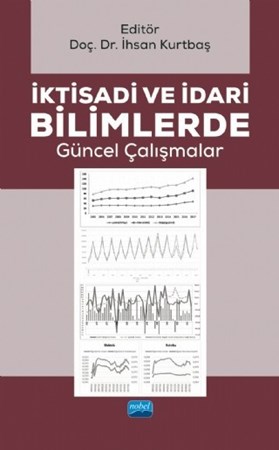 İktisadi Ve İdari Bilimlerde Güncel Çalışmalar