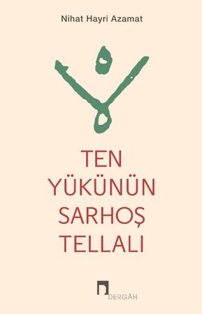 Ten Yükünün Sarhoş Tellalı
