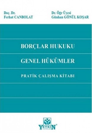 Borçlar Hukuku Genel Hükümler Pratik Çalışma Kitabı