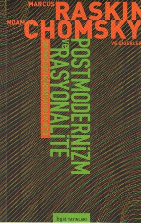Bilim ve Postmodernizm Tartışmaları: Postmodernizm ve Rasyonalite