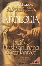 Apologia İncil Ve Hristiyan İnancı Sorgulanıyor