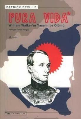 William Walkerin Yaşamı Ve Ölümü