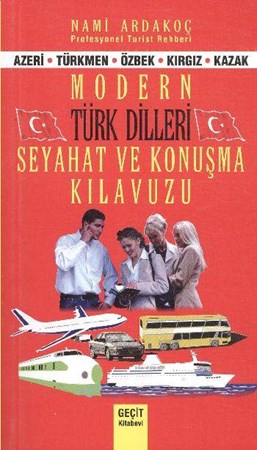 Modern Türk Dilleri Seyahat Ve Konuşma Kılavuzu Azeri Türkmen Özbek Kırgız Kazak