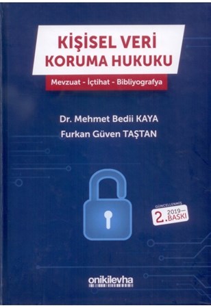 Kişisel Veri Koruma Hukuku: Mevzuat - İçtihat - Bibliyografya