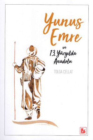 Yunus Emre ve 13. Yüzyılda Anadolu