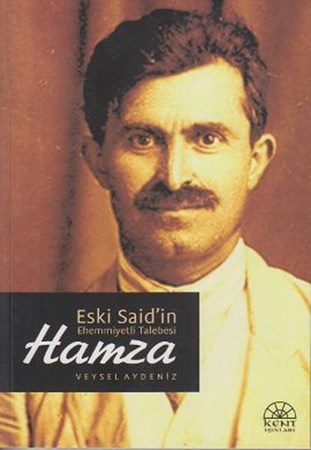 Eski Said'in Ehemmiyetli Talebesi Hamza