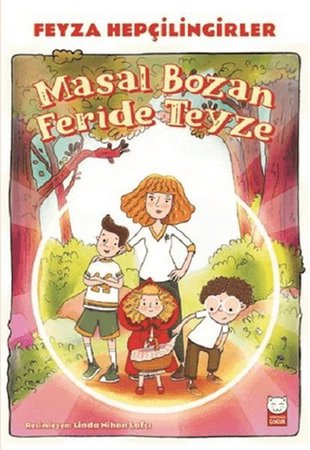 Masal Bozan Feride Teyze