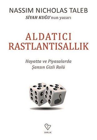 Aldatıcı Rastlantısallık Hayatta Ve Piyasalarda Şansın Gizli Rolü