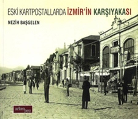 Eski Kartpostallarda İzmir'in Karşıyakası