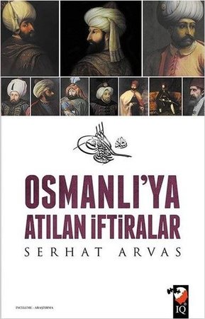 Osmanlı'ya Atılan İftiralar