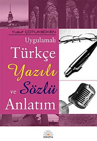 Uygulamalı Türkçe Yazılı Ve Sözlü Anlatım