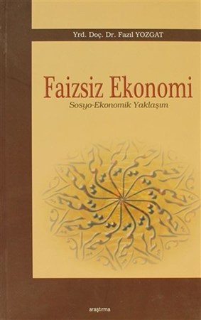 Faizsiz Ekonomi Sosyo Ekonomik Yaklaşım