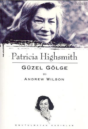 Patricia Highsmith : Güzel Gölge