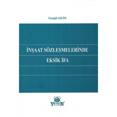 İNŞAAT SÖZLEŞMELERİNDE EKSİK İFA