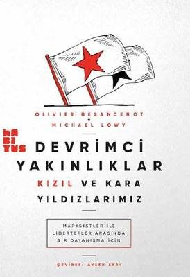 Devrimci Yakınlıklar: Kızıl ve Kara Yıldızlarımız