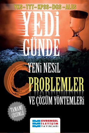 Evrensel YKS TYT KPSS DGS ALES Yedi Günde Yeni Nesil Problemler ve Çözüm Yöntemleri (Yeni)