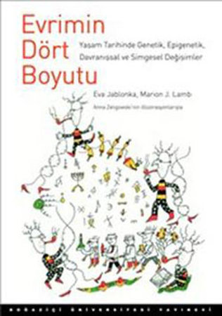 Evrimin Dört Boyutu  Yaşam Tarihinde Genetik, Epigenetik, Davranışsal ve Simgesel Değişimler