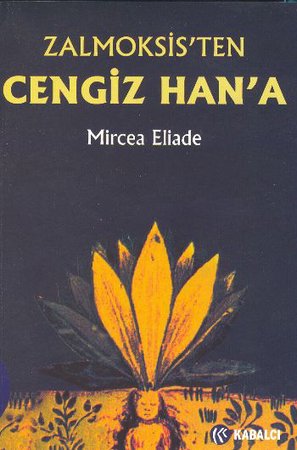 Zalmoksis’ten Cengiz Han’a