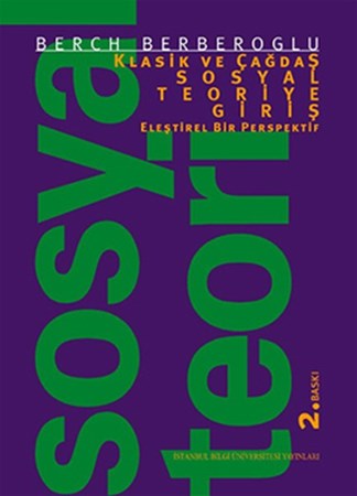 Klasik Ve Çağdaş Sosyal Teoriye Giriş Eleştirel Bir Perspektif