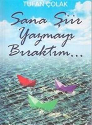 Sana Şiir Yazmayı Bıraktım...