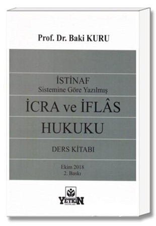 İcra ve İflas Hukuku Ders Kitabı (İstinaf Sistemine Göre Yazılmış)