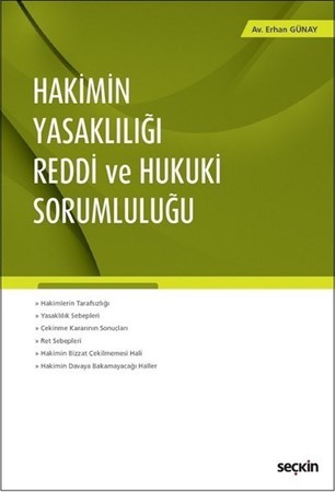 Hakimin Yasaklılığı – Reddi Ve Hukuki Sorumluluğu