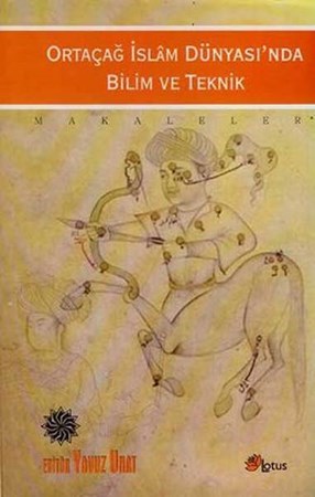 Ortaçağ İslam Dünyasında Bilim Ve Teknik Makaleler