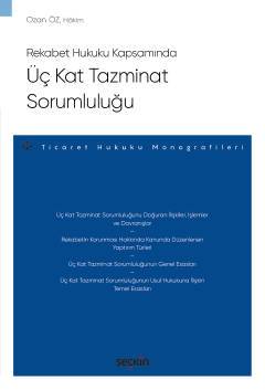 Rekabet Hukuku Kapsamında Üç Kat Tazminat Sorumluluğu