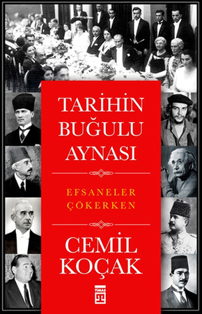 Tarihin Buğulu Aynası  Efsaneler Çökerken