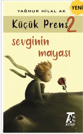 Sevginin Mayası - Küçük Prens 2