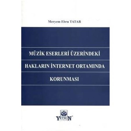 Müzik Eserleri Üzerindeki Hakların İnternet Ortamında Korunması