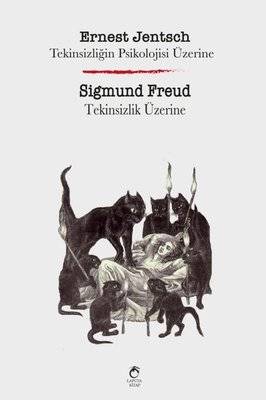 Tekinsizliğin Psikolojisi Üzerine-Tekinsizlik Üzerine