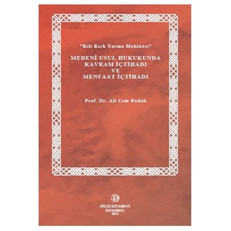 Medeni Usul Hukukunda Kavram İçtihadı ve Menfaat İçtihadı