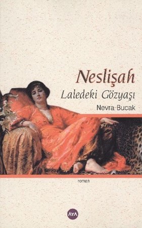 Neslişah Laledeki Gözyaşı