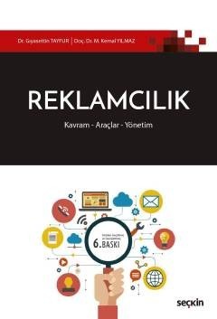 Reklamcılık Kavram – Araçlar – Yönetim