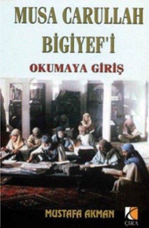 Musa Carullah Bigiyef'i Okumaya Giriş