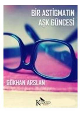 Bir Astigmatın Aşk Güncesi