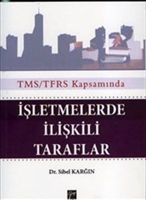 Tms Tfrs Kapsamında İşletmelerde İlişkili Taraflar