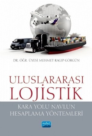 Uluslararasi Lojistik (Kara Yolu Navlun Hesaplama Yöntemleri)