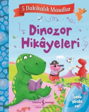 Dinozor Hikayeleri - 5 Dakikalık Masallar - Ciltli